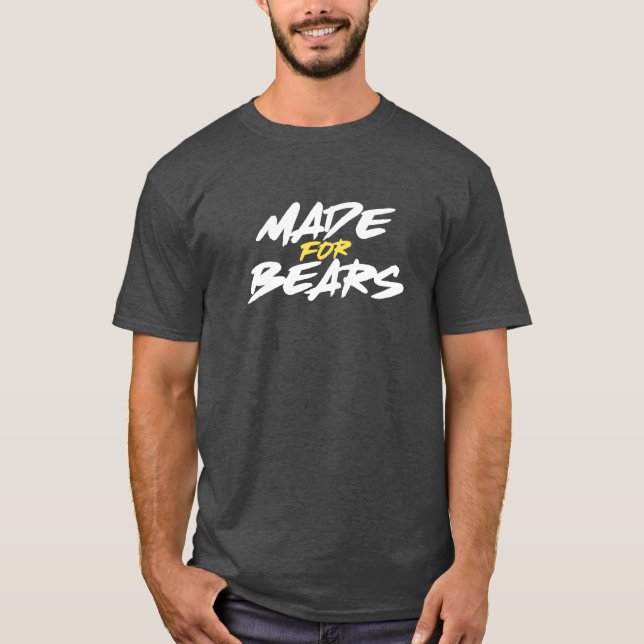 T-shirt Fabriqué pour les ours. (Devant)