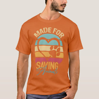 T-shirt Fabriqué pour sauver les amis d'animaux drôles de