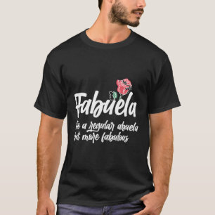 T-shirt Fabuela Le Fabuela Abuela Abuelita Abuela Spanis