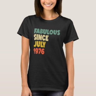 T-shirt Fabuleux depuis Juillet 1976 Garçon Homme Femme Na