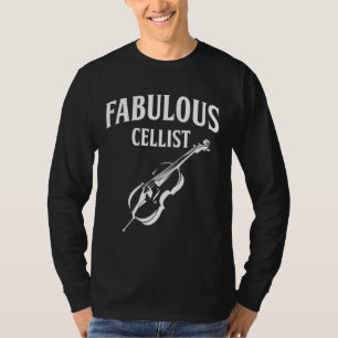 T-shirt Fabulous Cellist Joueur de violoncelle musicien In