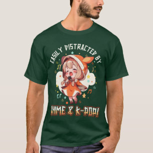 T-shirt Facilement distrait par Anime et KPop drôle
