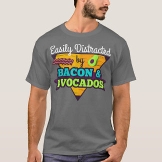 T-shirt Facilement distrait par Avocados et Bacon Keto Die