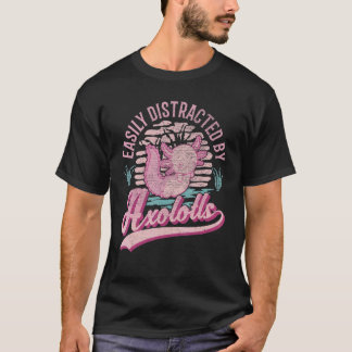 T-shirt Facilement Distrait Par Axolotls 1