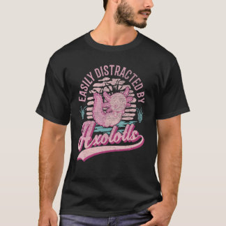 T-shirt Facilement Distrait Par Axolotls 1