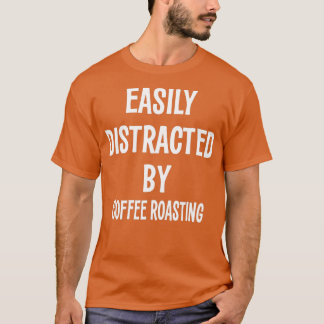T-SHIRT FACILEMENT DISTRAIT PAR CADEAU DE CAFÉ RAFFINANT