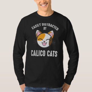 T-shirt Facilement Distrait Par Calico Cats Calico Cat 1