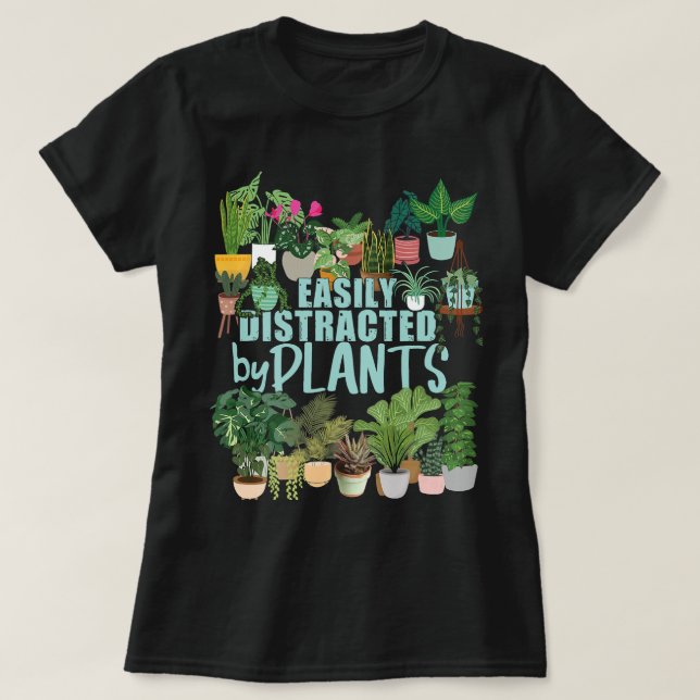 T-shirt Facilement Distrait Par Le Botaniste Fleuriste Pla (Design devant)