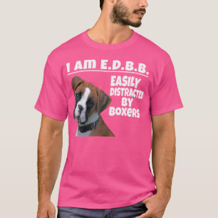 T-shirt Facilement Distrait Par Les Boxers Chien Boxer Lov