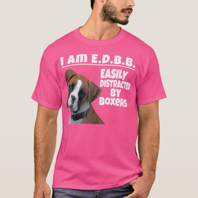 T-shirt Facilement Distrait Par Les Boxers Chien Boxer Lov (Devant)