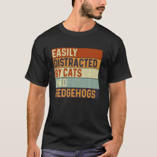 T-shirt Facilement distrait par les chats et les hérissons