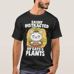 T-shirt Facilement Distrait Par Les Chats Et Les Plantes J