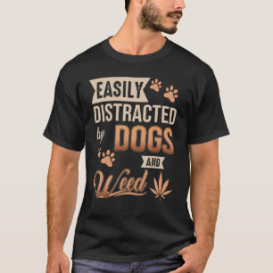 T-shirt Facilement distrait par les chiens et les mauvaise