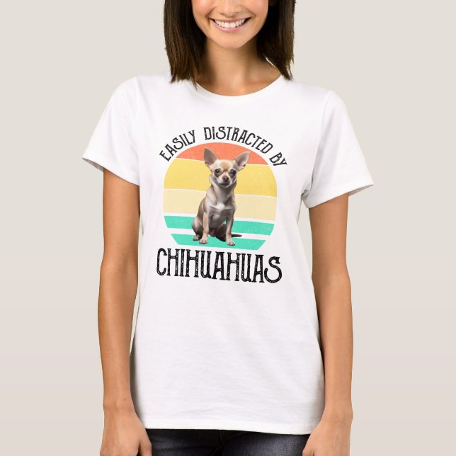 T-shirt Facilement Distrait Par Les Chihuahuas (Devant)