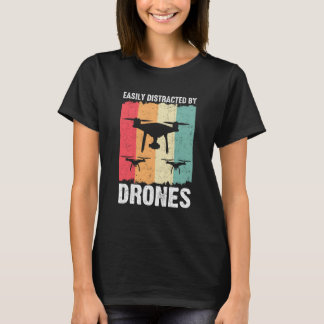 T-shirt Facilement distrait par les drones passionné de pi
