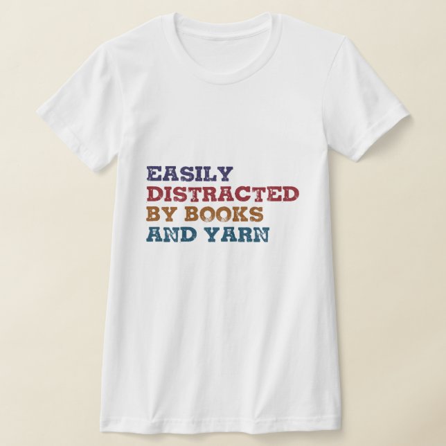 T-shirt Facilement distrait par les livres et le Yarn-Funn (Poser)