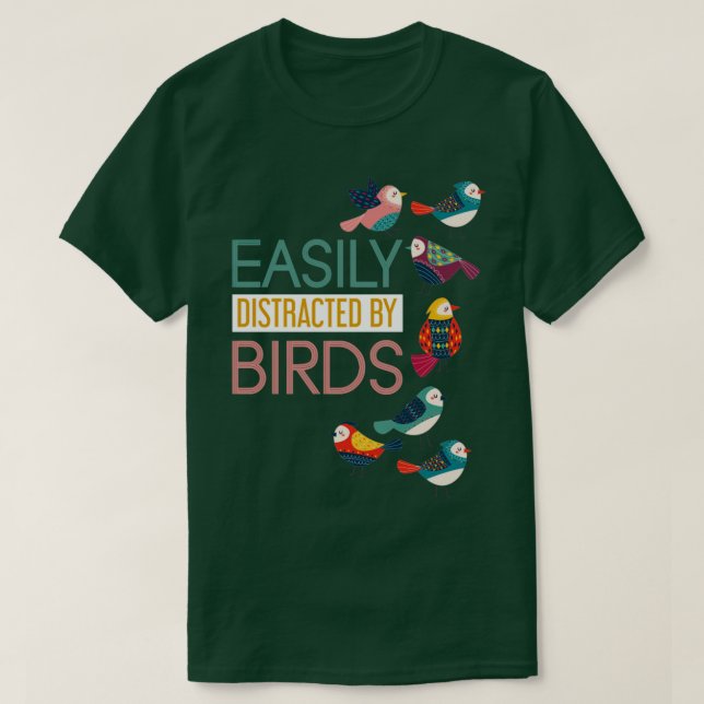 T-shirt Facilement Distrait Par Les Oiseaux Oiseaux (Design devant)