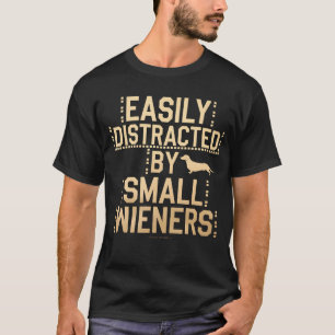 T-shirt Facilement Distrait Par Les Petits Wieners Drôle