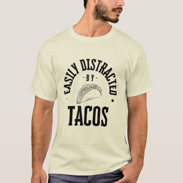T-shirt Facilement distrait par les Tacos (Devant)