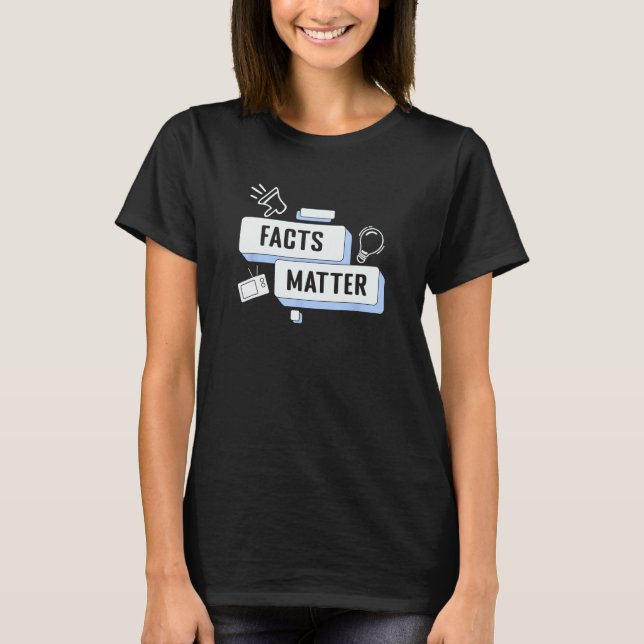 T-shirt Facts Matter  Journalist (Devant)