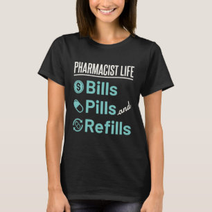 T-shirt Facturation à vie du pharmacien pilules et recharg