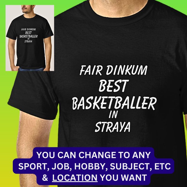 T-shirt Fair Dinkum BEST BASKETBALLER à Straya (Créateur téléchargé)