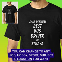 Fair Dinkum BEST BUS DRIVER à Straya