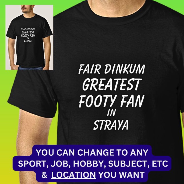 T-shirt Fair Dinkum GREATEST FOOTY FAN en Straya (Créateur téléchargé)