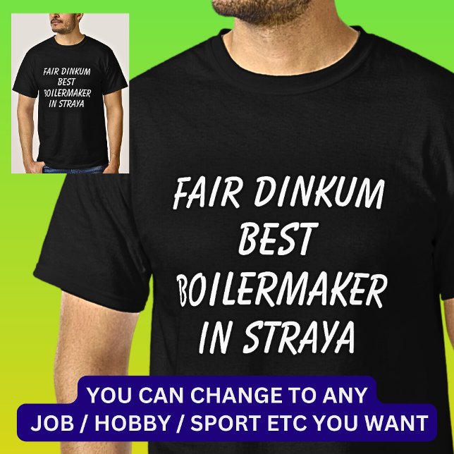 T-shirt Fair Dinkum MEILLEUR BOILERMAKER à Straya (Créateur téléchargé)