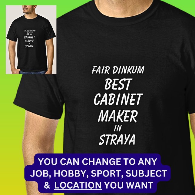 T-shirt Fair Dinkum MEILLEUR CABINET MAKER à Straya (Créateur téléchargé)