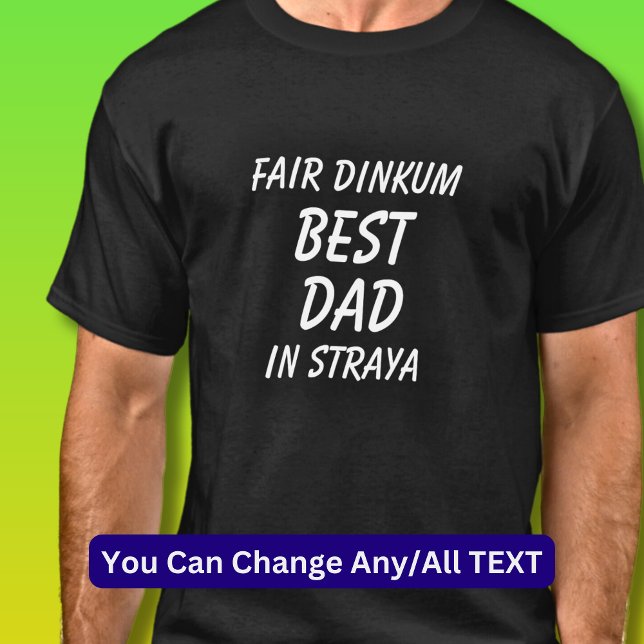 T-shirt Fair Dinkum MEILLEUR DAD à Straya (Australie) (Créateur téléchargé)