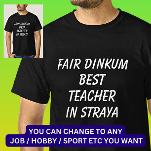T-shirt Fair Dinkum MEILLEUR ENSEIGNANT à Straya