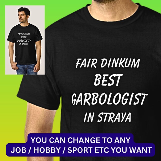 T-shirt Fair Dinkum MEILLEUR GARBOLOGISTE à Straya (Créateur téléchargé)