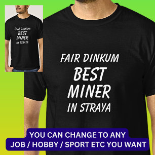 T-shirt Fair Dinkum MEILLEUR MINER à Straya