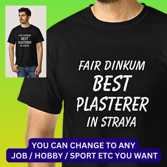 T-shirt Fair Dinkum MEILLEUR PLASTERER à Straya (Créateur téléchargé)