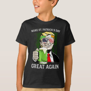 T-shirt Faire à nouveau grande la Saint-Patrick Chemise Tr