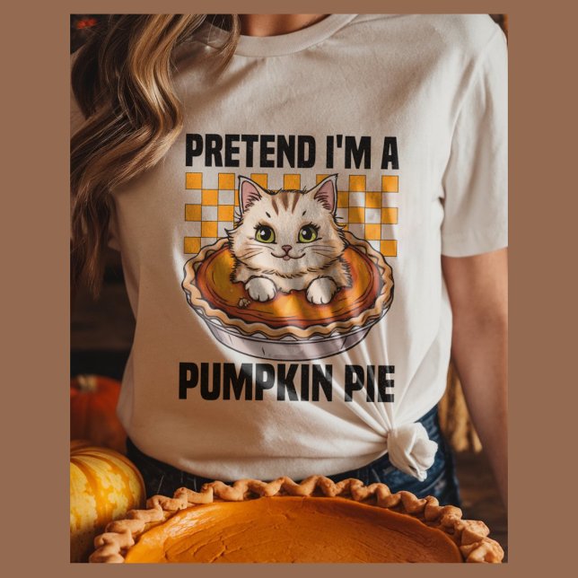 T-shirt Faire comme si je suis une tarte citrouille drôle  (Créateur téléchargé)