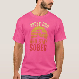 T-shirt Faire confiance à Dieu et rester sobre Chrétien So