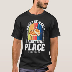 T-shirt Faire Cuire Le Monde Un Meilleur Endroit