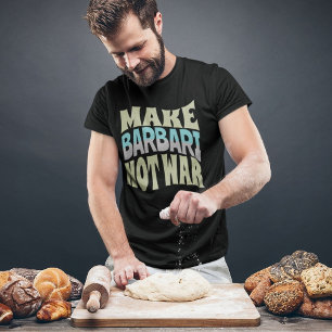 T-shirt Faire de Barbari pas la guerre   Pain persan