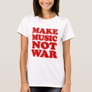 T-shirt Faire de la musique pas la guerre