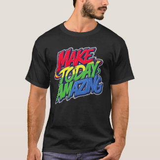 T-shirt Faire de la typographie Extraordinaire aujourd'hui