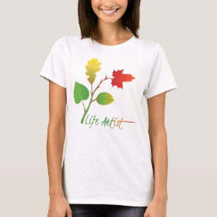 T-shirt Faire de la vie un art, être un artiste de la vie,