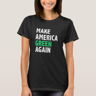 T-shirt Faire de l'Amérique un nouvel environnement écolog