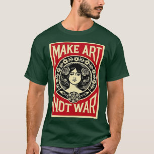 T-shirt Faire de l'art pas la guerre