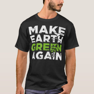 T-shirt Faire de nouveau Cool de la Terre Mème Journée mon