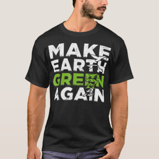 T-shirt Faire de nouveau Cool de la Terre Mème Journée mon