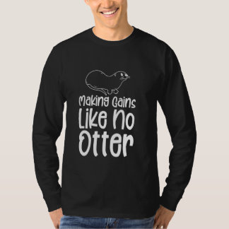 T-shirt Faire des gains comme pas Otter Gym Humour entraîn