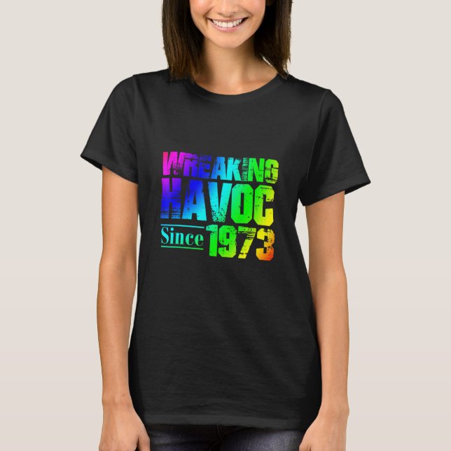 T-shirt Faire des ravages depuis 1973 Anniversaire fête Ar (Devant)