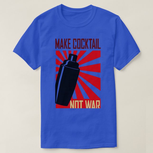 T-shirt Faire du cocktail pas du barman de guerre (Design devant)